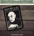 Stephen Miller Nosferatu rectangle sticker, 2.5 by 3.5 inches, pictured beside a dollar bill for scale.